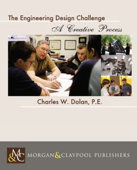 Paperback The Engineering Design Challenge: A Unique Opportunity Book