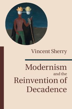 Paperback Modernism and the Reinvention of Decadence Book