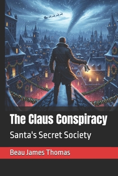 The Claus Conspiracy: Santa's Secret Society