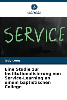Paperback Eine Studie zur Institutionalisierung von Service-Learning an einem baptistischen College [German] Book