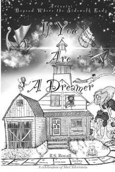 If You Are A Dreamer: Book 1 (Arcania: Beyond Where the Sidewalk Ends)