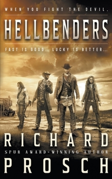 Hellbenders: A Traditional Western Novel - Book #1 of the Hellbenders