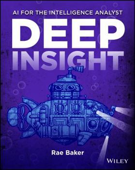 Paperback Deep Insight: AI for the Intelligence Analyst Book