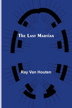 Paperback The Last Martian Book