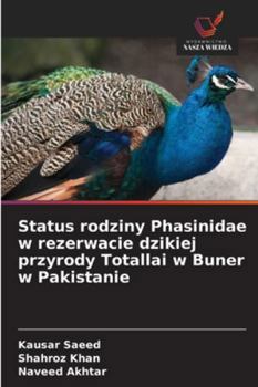 Status rodziny Phasinidae w rezerwacie dzikiej przyrody Totallai w Buner w Pakistanie