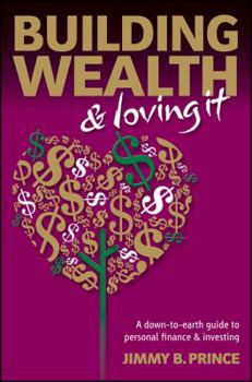 Paperback Building Wealth and Loving It: A Down-to-Earth Guide to Personal Finance and Investing Book