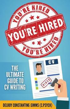 Paperback You're Hired!: The Ultimate Guide to CV Writing Book