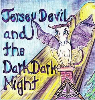 Hardcover The Jersey Devil and the Dark, Dark Night: A Jersey Devil Origin Story Book