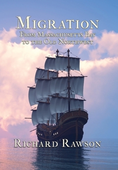 Hardcover Migration: From Massachusetts Bay to the Old Northwest Book