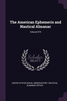 Paperback The American Ephemeris and Nautical Almanac; Volume 974 Book