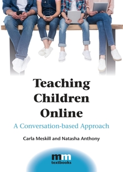 Paperback Teaching Children Online: A Conversation-Based Approach Book