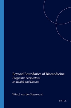 Paperback Beyond Boundaries of Biomedicine: Pragmatic Perspectives on Health and Disease Book