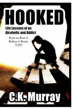 Paperback Hooked: Life Lessons of an Alcoholic and Addict Book