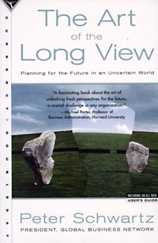 Paperback The Art of the Long View: Planning for the Future in an Uncertain World Book