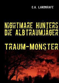 Paperback Traum-Monster: Nightmare Hunters - Die Albtraumjäger [German] Book