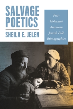 Hardcover Salvage Poetics: Post-Holocaust American Jewish Folk Ethnographies Book