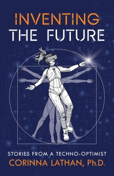 Paperback Inventing the Future: Stories from a Techno-Optimist Book