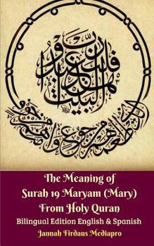 Paperback The Meaning of Surah 19 Maryam (Mary) From Holy Quran Bilingual Edition English and Spanish Book