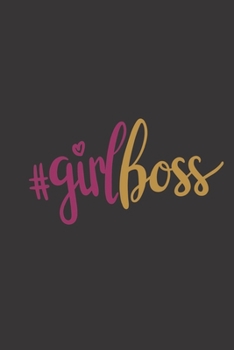 #GIRL BOSS: Women's Inspirational Quote Journal | Minimalist Cute Calligraphy on Black background | Personal Lined Diary to write in |  Ruled Notebook ... Cover | 120 Pages ( 6"x 9" ) | Ideal Gift
