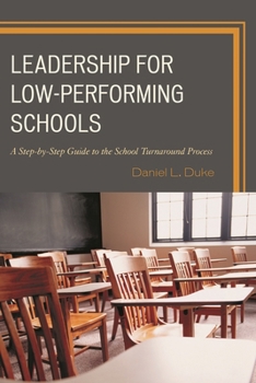 Paperback Leadership for Low-Performing Schools: A Step-by-Step Guide to the School Turnaround Process Book