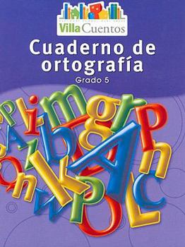 Paperback Villa Cuentos: Cuadernos de Ortograf?a (Spelling Practice Books) Grade 5 [Spanish] Book