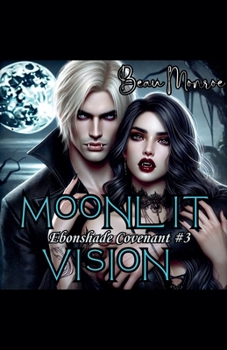 Moonlit Vision (Ebonshade Covenant)