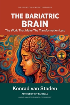 The Bariatric Brain: The Psychology of Weight Loss Surgery