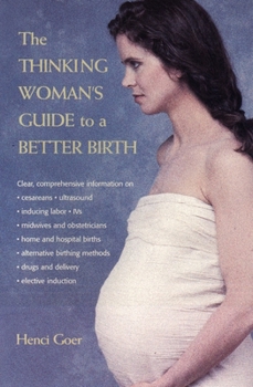 Paperback The Thinking Woman's Guide to a Better Birth Book