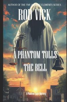 A Phantom Tolls the Bell (A Phantom Lake Mystery)