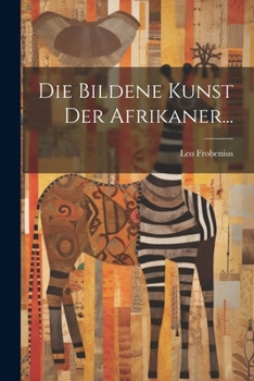 Paperback Die Bildene Kunst der Afrikaner... [German] Book