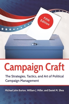 Paperback Campaign Craft: The Strategies, Tactics, and Art of Political Campaign Management Book