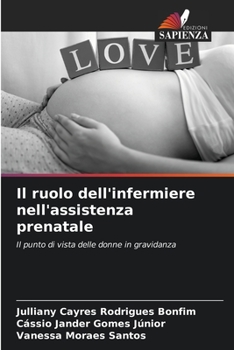 Paperback Il ruolo dell'infermiere nell'assistenza prenatale [Italian] Book