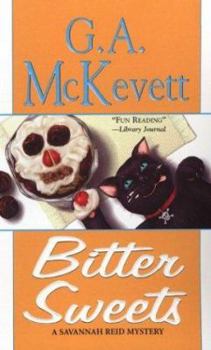 Bitter Sweets (Savannah Reid Mystery, Book 2) - Book #2 of the A Savannah Reid Mystery