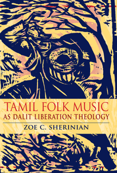 Paperback Tamil Folk Music as Dalit Liberation Theology Book