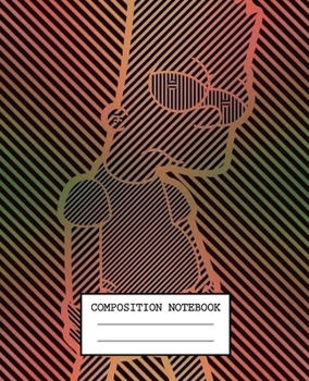 Paperback Composition Notebook: The Simpsons Soft Glossy Cover Wide Ruled Lined Pages Book 7.5 x 9.25 Inches 110 Pages Book