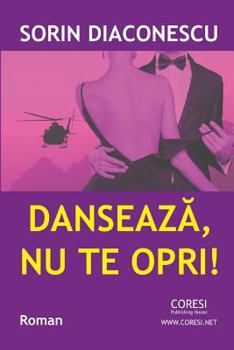 Paperback Danseaza, NU Te Opri!: Roman [Romanian] Book