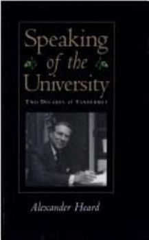 Hardcover Speaking of the University: Two Decades at Vanderbilt Book