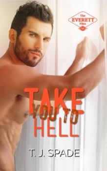 Paperback Take You to Hell: The Everett Files Book 2 Book