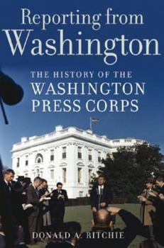 Hardcover Reporting from Washington: The History of the Washington Press Corps Book