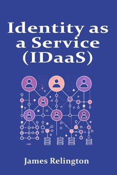 Identity as a Service (IDaaS): Models and Best Practices in the Cloud