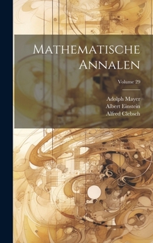 Hardcover Mathematische Annalen; Volume 29 Book