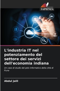 Paperback L'industria IT nel potenziamento del settore dei servizi dell'economia indiana [Italian] Book