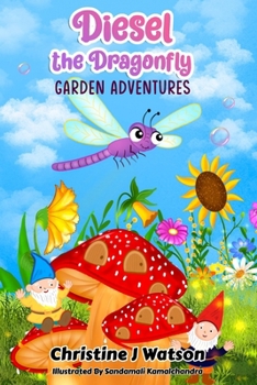 Paperback Diesel The Dragonfly: Garden Adventures Book