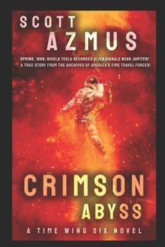 Crimson Abyss: A Time Wing Six Novel