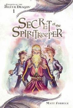Paperback Secret of the Spiritkeeper: Knights of the Silver Dragon, Book 1 Book