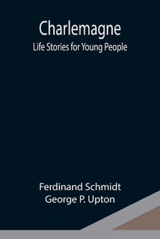 Paperback Charlemagne; Life Stories for Young People Book