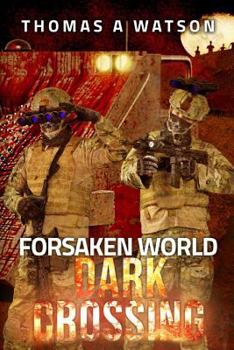 Paperback Forsaken World: Dark Crossing Book