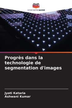 Paperback Progrès dans la technologie de segmentation d'images [French] Book