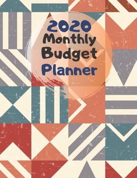 Monthly Budget Planner 2020: Monthly Finance Budget Planner Expense Tracker Bill Organizer Journal Notebook