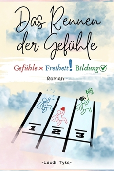 Paperback Das Rennen der Gefühle: Gefühle Freiheit Bildung [German] Book